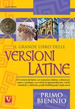 Il grande libro delle versioni latine. Testo latino a fronte. Per il primo biennio