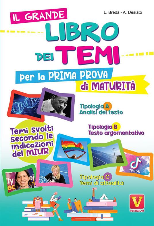 Il grande libro dei temi per la prima prova di maturità. Temi svolti secondo le indicazioni del MIUR. Nuova ediz. - Luca Breda,Alessia Desiato - copertina