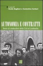 Autonomia e contratti. Storie di sindacalisti della Cisl in Lombardia