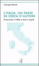 L' Italia, un paese in cerca d'autore. Il mercato ci sfida a nuove regole