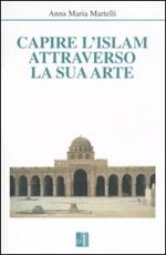 Capire l'Islam attraverso la sua arte