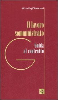 Il lavoro somministrato - Silvia Degli Innocenti - copertina