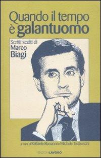 Quando il tempo è galantuomo. Scritti scelti di Marco Biagi - Marco Biagi - copertina