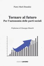 Tornare al futuro. Per l'autonomia delle prati sociali