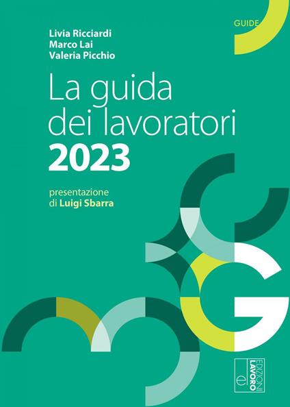 La guida dei lavoratori 2023 - Marco Lai,Valeria Picchio,Livia Ricciardi - ebook
