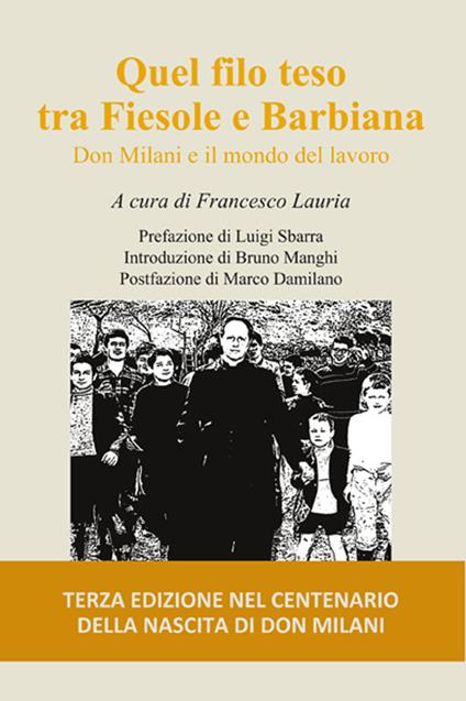 Quel filo teso tra Fiesole e Barbiana. Don Milani e il mondo del lavoro - copertina