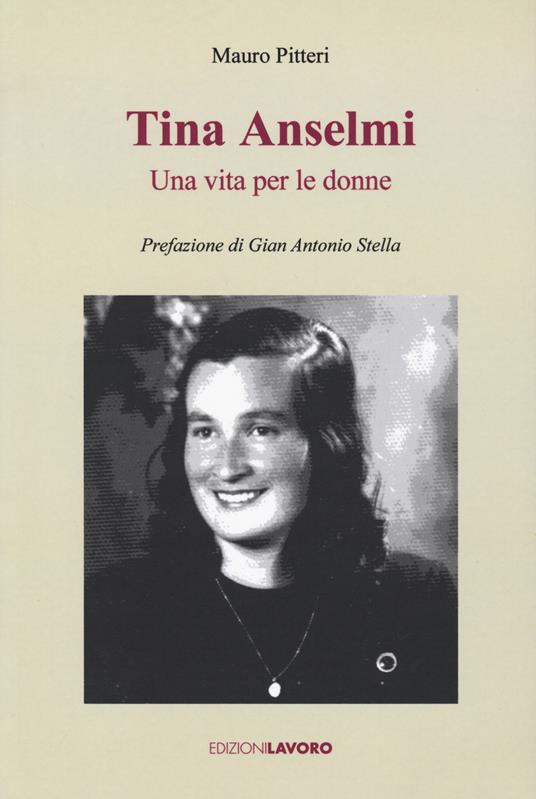 Tina Anselmi. Una vita per le donne - Mauro Pitteri - copertina