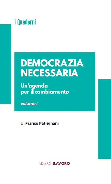 Democrazia necessaria. Vol. 1: Un' agenda per il cambiamento - Franco Patrignani - copertina