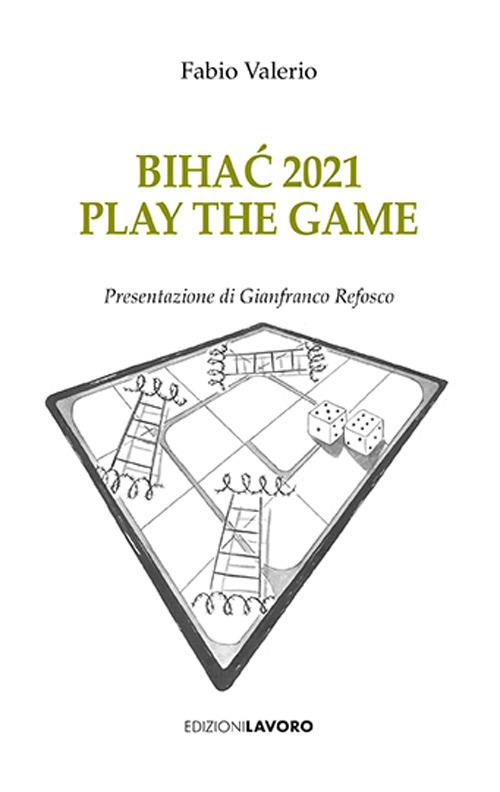 Bihać 2021. Play the game - Fabio Valerio - copertina