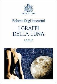 I graffi della luna - Roberta Degl'Innocenti - copertina