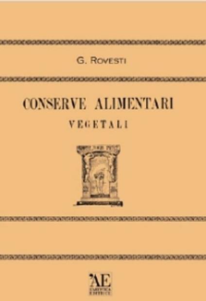 Conserve alimentari vegetali - Guido Rovesti - copertina