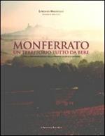 Monferrato un territorio tutto da bere. I vini a denominazione della provincia di Alessandria