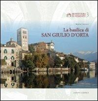 La Basilica di San Giulio d'Orta. Ediz. illustrata - Simone Caldano - copertina