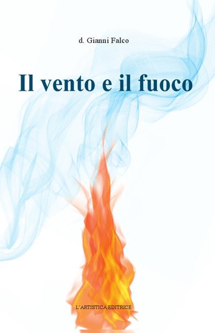 Il vento e il fuoco - Gianni Falco - copertina