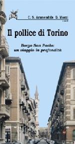 Il pollice di Torino. Borgo San Paolo: un viaggio in profondità