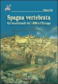 Spagna vertebrata. Gli intellettuali del 1898 e l'Europa - Chiara Elli - copertina