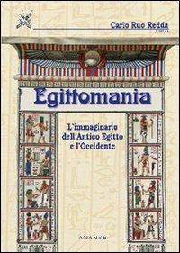 Egittomania. L'immaginario dell'antico Egitto e l'Occidente - copertina