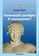 Omosessualità paradigma di emancipazione? Psicologia debole e psicoterapia - Giorgio Girard - copertina