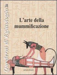 L' arte della mummificazione. Ediz. illustrata - Gian Luca Franchino - copertina