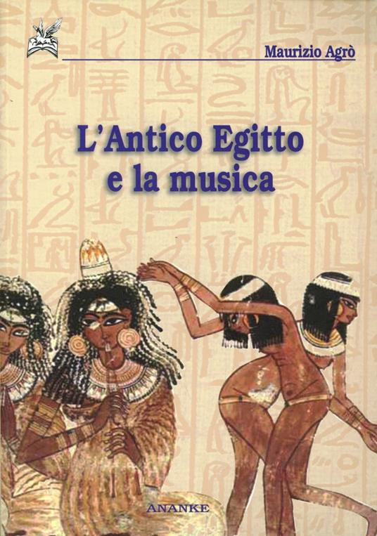 L'antico Egitto e la musica - Maurizio Agrò - copertina