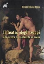 Il teatro degli zoppi. Alla ricerca di un'identità in scena