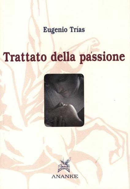 Trattato della passione - Eugenio Trías - copertina