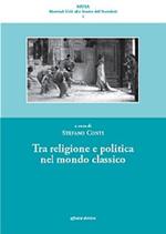 Tra religione e politica nel mondo classico