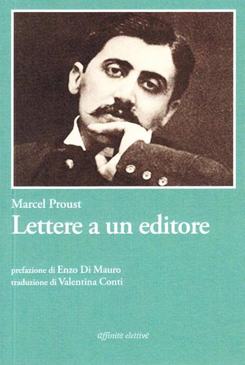 Lettere a un editore. Ediz. italiana e francese - Marcel Proust - copertina