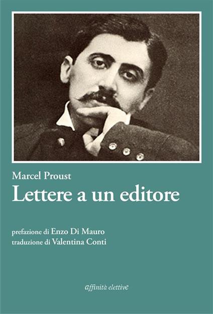 Lettere a un editore - Enzo Di Mauro,Marcel Proust,Valentina Conti - ebook