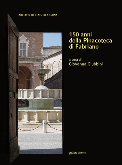 150 anni della pinacoteca di Fabriano - copertina