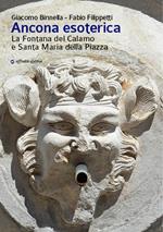 Ancona esoterica. La fontana del Calamo e Santa Maria della Piazza