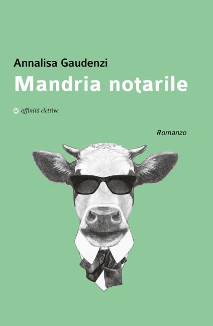 Mandria notarile - Annalisa Gaudenzi - copertina