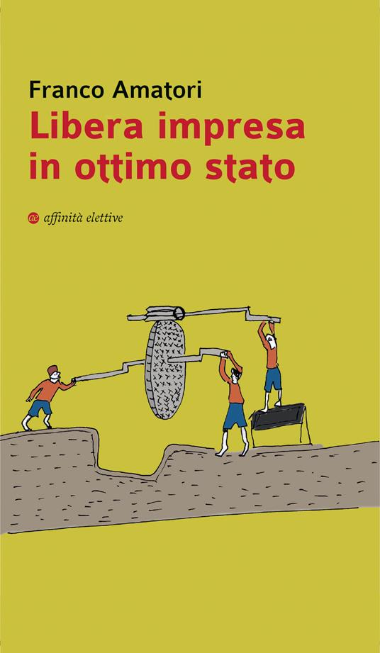 Libera impresa in ottimo stato - Franco Amatori - copertina