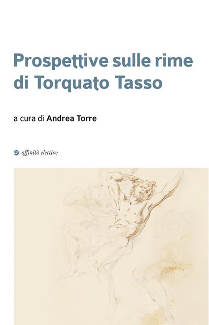 Prospettive sulle rime di Torquato Tasso - Fabrizio Bondi,Ilaria Ottria,Anna Zoppè - copertina