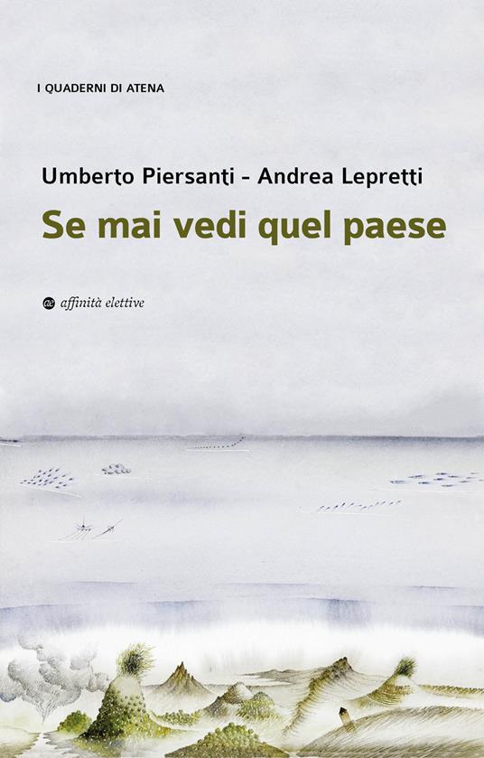 Se mai vedi quel paese - Umberto Piersanti,Andrea Lepretti - copertina