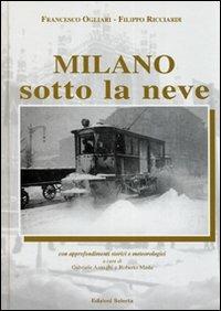 Milano sotto la neve - Francesco Ogliari,Filippo Ricciardi - copertina