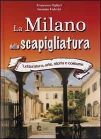La Milano della Scapigliatura - Francesco Ogliari,Susanna Federici - copertina