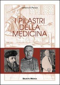 I pilastri della medicina - Umberto A. Maccani - copertina