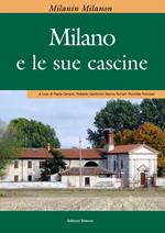 Milanin Milanon. Milano e le sue cascine