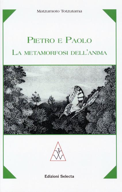 Pietro e Paolo. La metamorfosi dell'anima - Matzumoto Totzutama - copertina