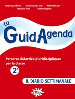 La guidagenda. Percorso didattico pluridisciplinare. Il diario settimanale. Per la 2ª classe elementare