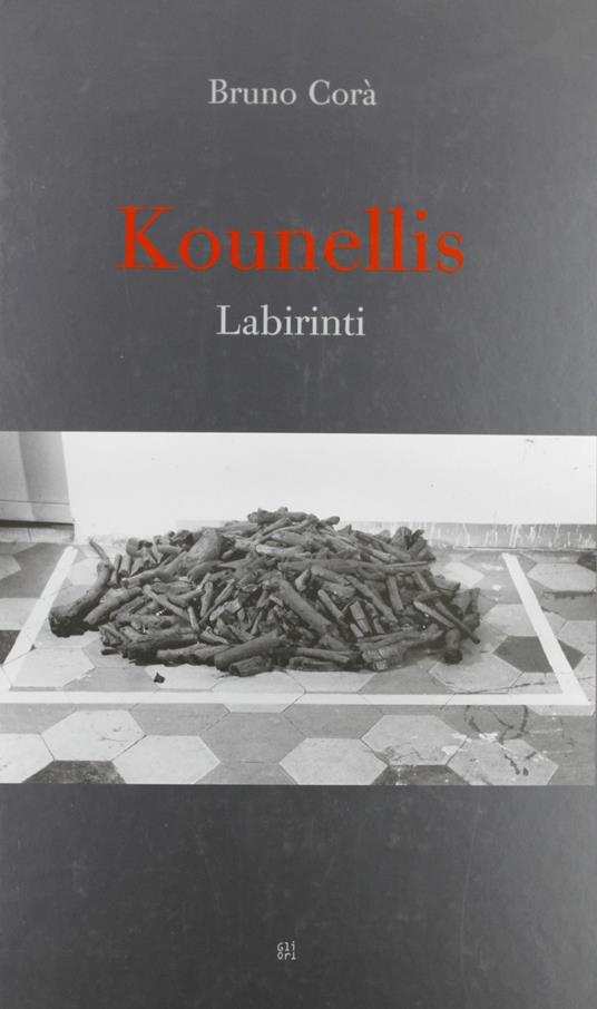 Kounellis. Labirinti. Ediz. italiana e inglese - copertina