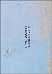 Pizzi Cannella. Le mappe del mondo - Achille Bonito Oliva - copertina