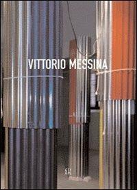 Vittorio Messina. Cronografie o della città verticale. Ediz. italiana e inglese - Marisa Vescovo - copertina