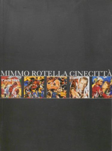 Mimmo Rotella. Cinecittà. Ediz. italiana e inglese - 2