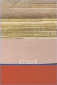 Mara Morganti. Diario cromatico. Ediz. italiana e inglese - copertina