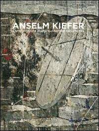 Anselm Kiefer. Cette obscure clartè qui tombe des étoiles. Ediz. italiana e inglese - copertina