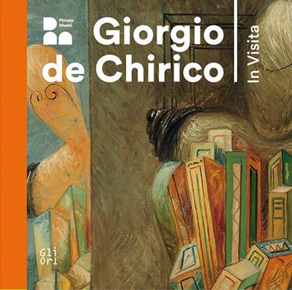 Giorgio De Chirico. In visita. Ediz. italiana e inglese. Ediz. italiana e inglese - Monica Preti,Annamaria Iacuzzi,Cristina Taddei - copertina