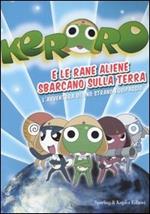 Keroro e le rane aliene sbarcano sulla Terra. L'avventura di uno strano equipaggio