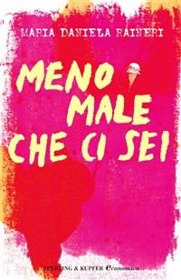 Meno male che ci sei - M. Daniela Raineri - ebook